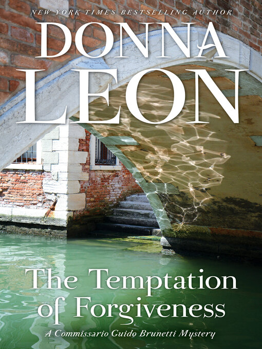 Title details for The Temptation of Forgiveness by Donna Leon - Wait list